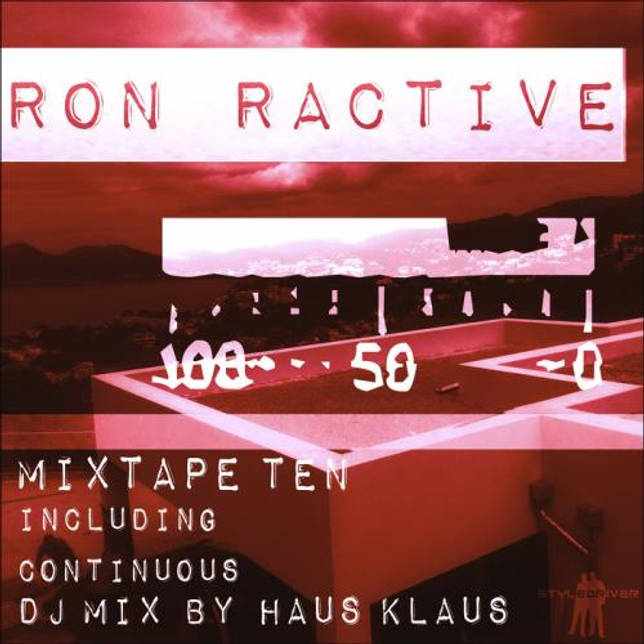 Ron Ractive - Mixtape Ten (Including Continuous DJ Mix By Haus Klaus) (2020)
